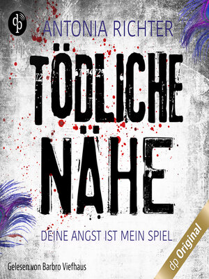 cover image of Tödliche Nähe--Deine Angst ist mein Spiel, Band (Ungekürzt)